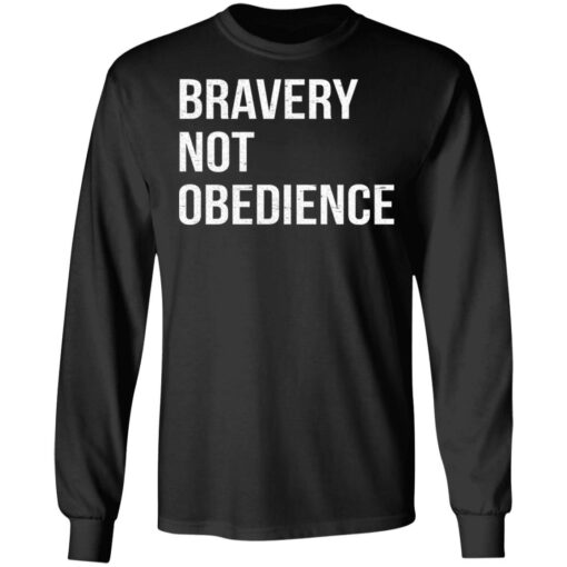 Bravery not obedience shirt $19.95