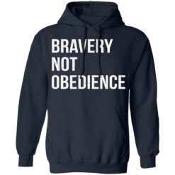 Bravery not obedience shirt $19.95