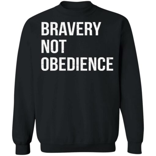 Bravery not obedience shirt $19.95