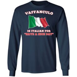 Vaffanculo is Italian for have a nice day shirt $19.95