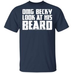 Omg Becky look at his beard shirt $19.95