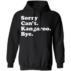 Sorry can't kangaroo bye shirt $19.95 redirect04182021220451 6