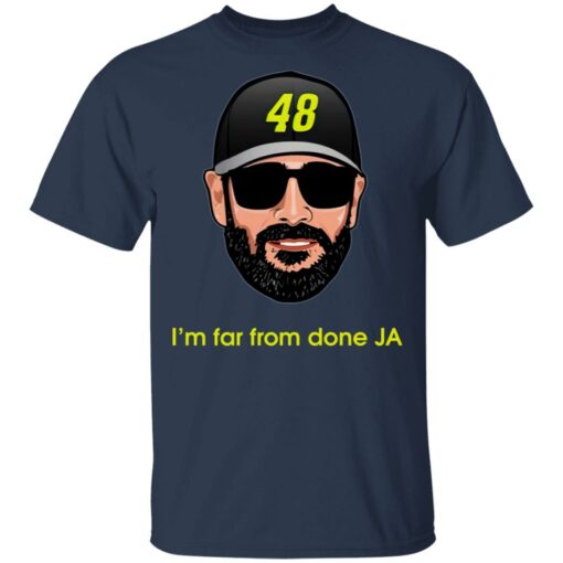 Jimmie Johnson I’m far from done JA shirt $19.95