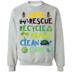 Save rescue recycle plant clean care shirt $19.95