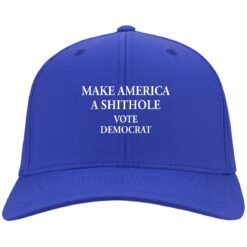 Make America a shithole vote Democrat hat, cap $24.75