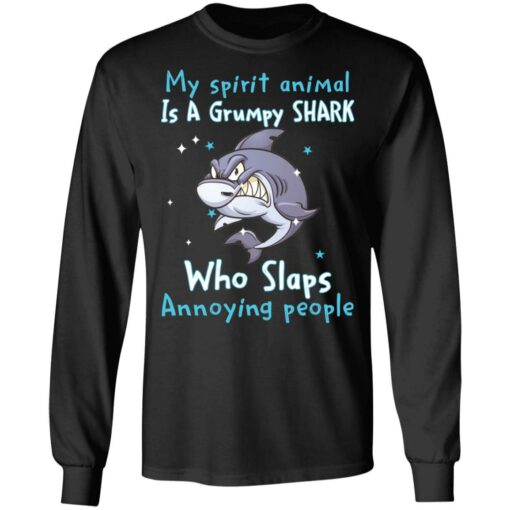 My spirit animal is a grumpy shark who slaps annoying people shirt $19.95