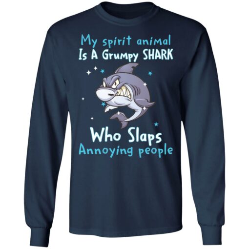 My spirit animal is a grumpy shark who slaps annoying people shirt $19.95