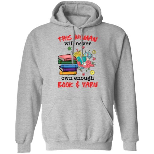 This woman will never own enough book and yarn shirt $19.95