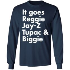 It goes Reggie Jay Z Tupac and Biggie shirt $19.95