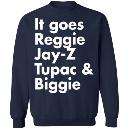 It goes Reggie Jay Z Tupac and Biggie shirt $19.95