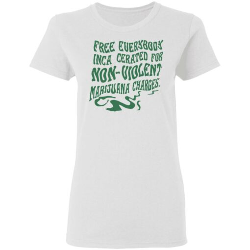 Free everybody incarcerated for nonviolent marijuana charges shirt $19.95