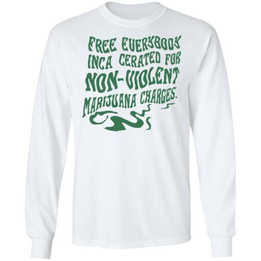 Free everybody incarcerated for nonviolent marijuana charges shirt $19.95