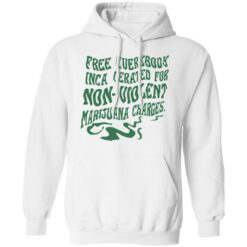 Free everybody incarcerated for nonviolent marijuana charges shirt $19.95