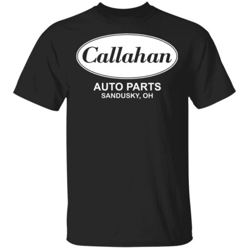 Callahan auto parts Sandusky oh shirt $19.95