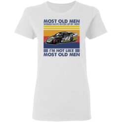 Car most old men would have given up by now i’m not like most old men shirt $19.95