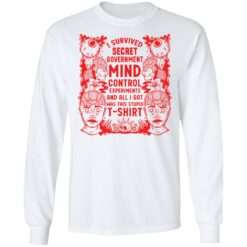 I survived secret government mind control experiments and all i got was this stupid t-shirt $19.95