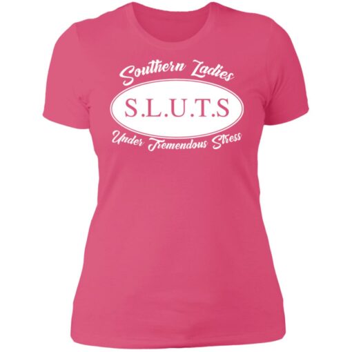 Southern ladies sluts under tremendous stress shirt $23.95
