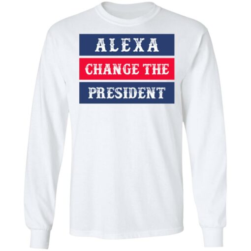 Alexa change the president shirt $19.95