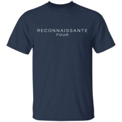 Reconnaissante pour shirt $19.95