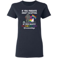 Bears if your parents aren’t accepting of your identity i’m your mom now shirt $19.95