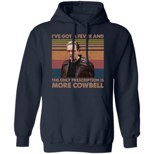 Christopher Walken i’ve got a fever and the only prescription is more Cowbell shirt $19.95