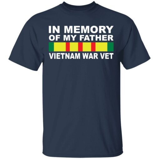 In memory of my father Vietnam war vet shirt $19.95