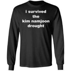 I survived the kim namjoon drought shirt $19.95