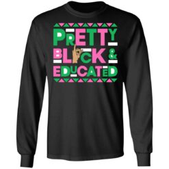 Pretty black and educated hand sign sweatshirt $19.95