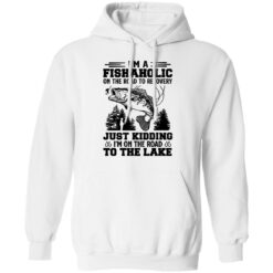 Bass i’m a fishaholic on the road to recovery just kidding shirt $19.95