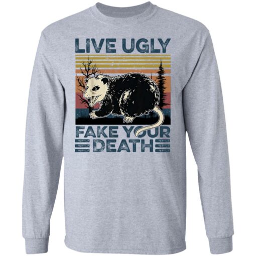 Live ugly fake your death raccoon shirt $19.95