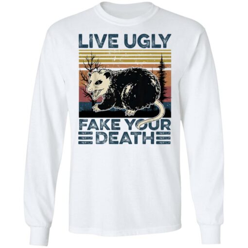 Live ugly fake your death raccoon shirt $19.95