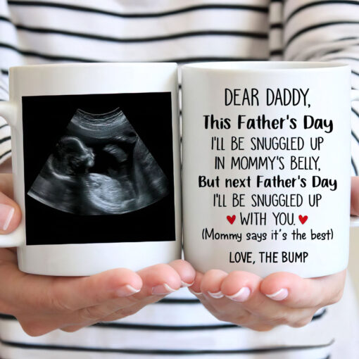Dear Daddy this father's day I'll be snuggled up in mommy's belly mug $16.95 kasjfapsda