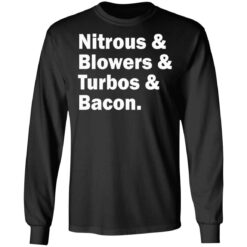 Nitrous blowers turbos and bacon sweatshirt $19.95