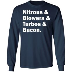 Nitrous blowers turbos and bacon sweatshirt $19.95