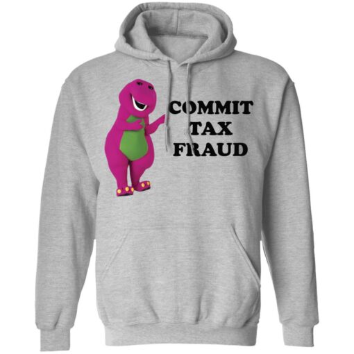Barney commit tax fraud shirt $19.95