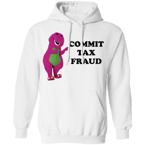 Barney commit tax fraud shirt $19.95