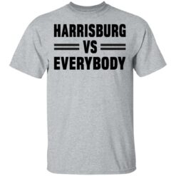 Harrisburg vs everybody shirt $19.95