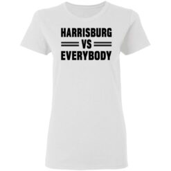 Harrisburg vs everybody shirt $19.95