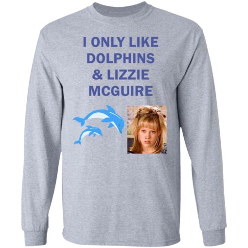 I only like dolphins and Lizzie McGuire shirt $19.95