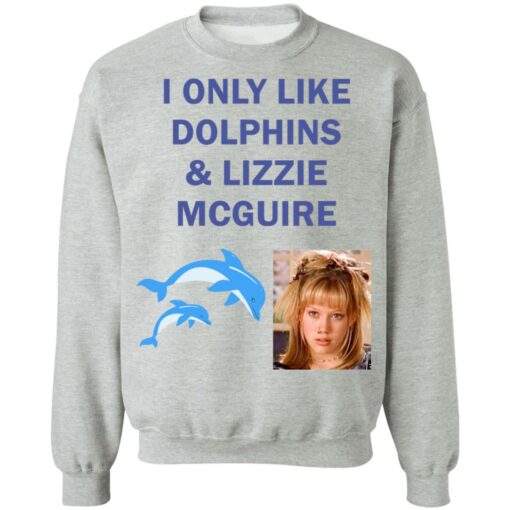 I only like dolphins and Lizzie McGuire shirt $19.95