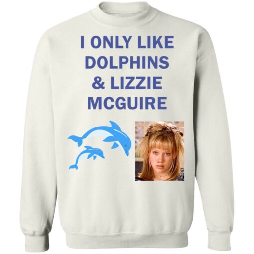 I only like dolphins and Lizzie McGuire shirt $19.95