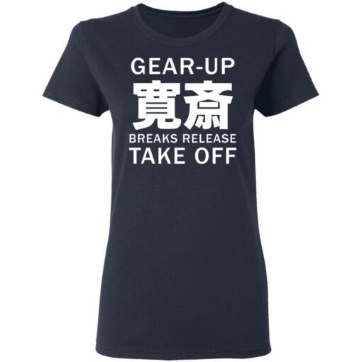 Gear up breaks release take off shirt $19.95