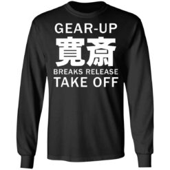 Gear up breaks release take off shirt $19.95