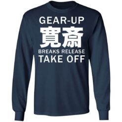 Gear up breaks release take off shirt $19.95