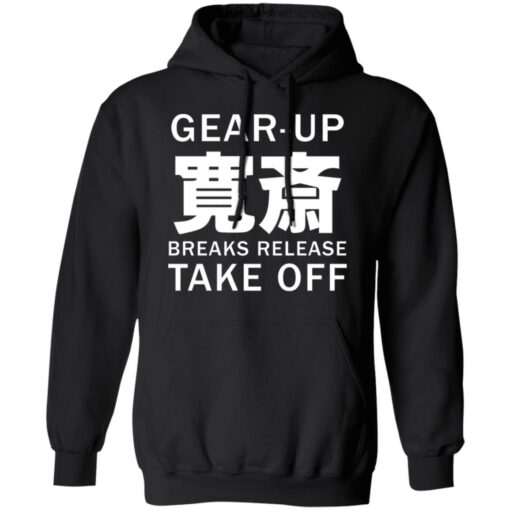 Gear up breaks release take off shirt $19.95