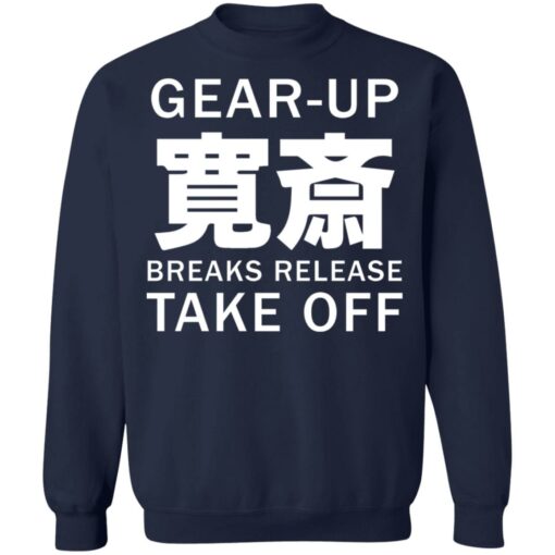 Gear up breaks release take off shirt $19.95