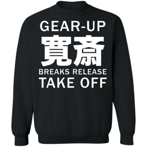 Gear up breaks release take off shirt $19.95