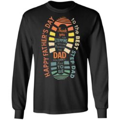 Thank you for stepping into and becoming the dad shirt $19.95