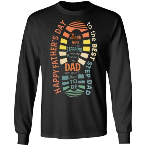 Thank you for stepping into and becoming the dad shirt $19.95