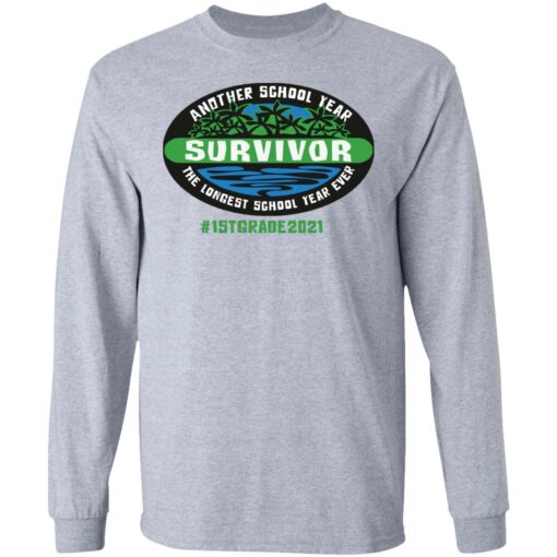 Another school year survivor the longest school year ever 1st grade 2021 shirt $19.95